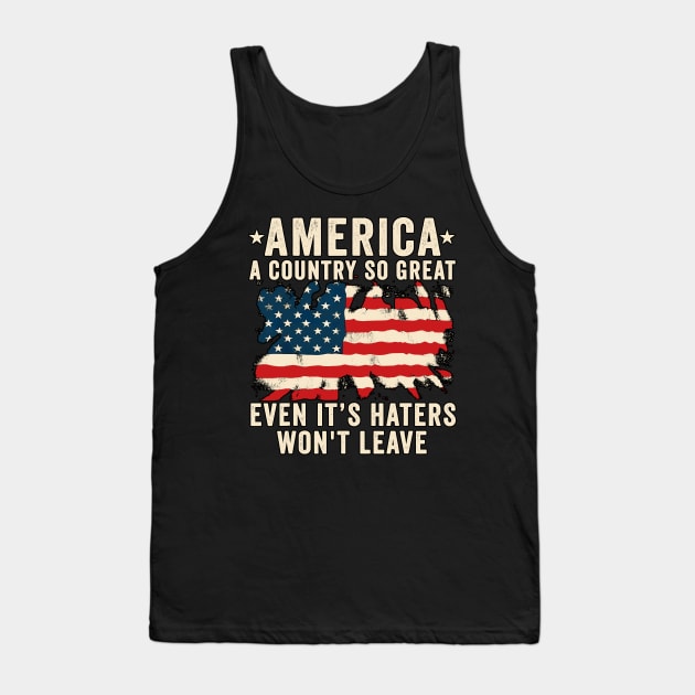 America a country so great even it's Haters won't leave Tank Top by masterpiecesai